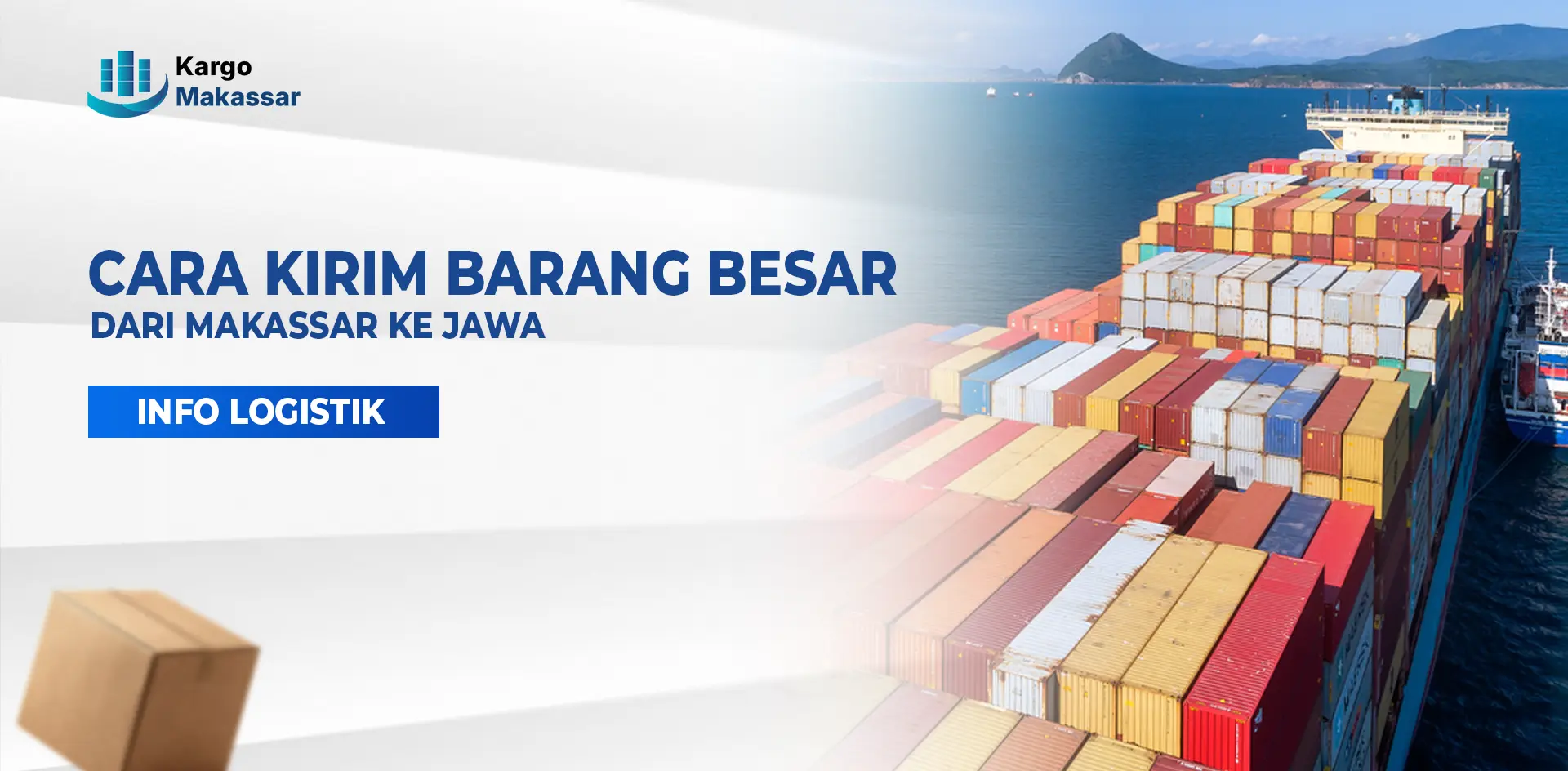 Kapal kontainer yang menggambarkan proses pengiriman barang besar dari Makassar ke Jawa melalui jalur laut.