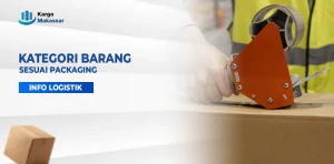 Petugas menutup kardus menggunakan tape sebagai ilustrasi proses pengkategorian barang sesuai jenis packaging.